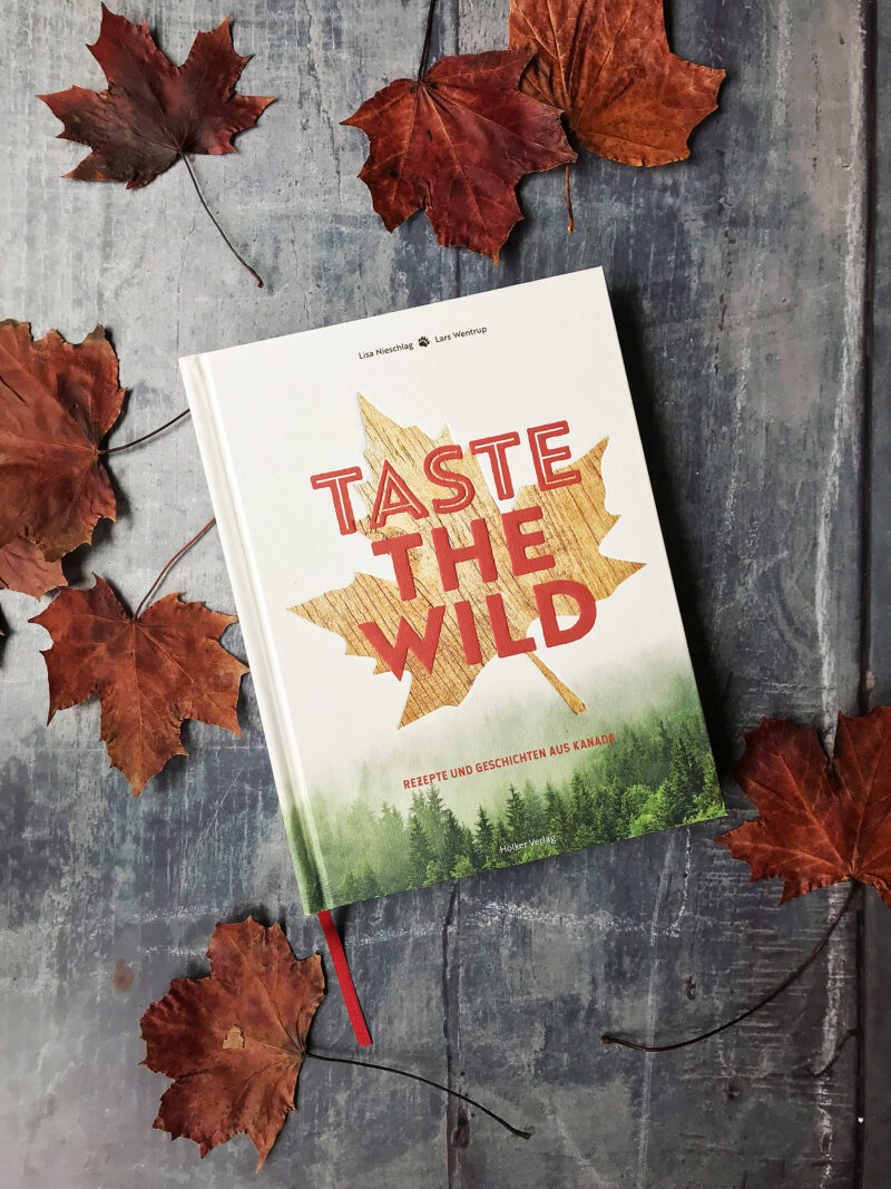 Taste The Wild Kanada-Kochbuch Lisa Nieschlag Lars Wentrup